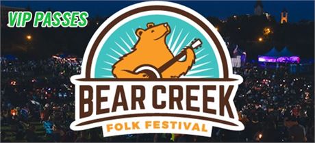 Two VIP for Bear Creek Folk Festival